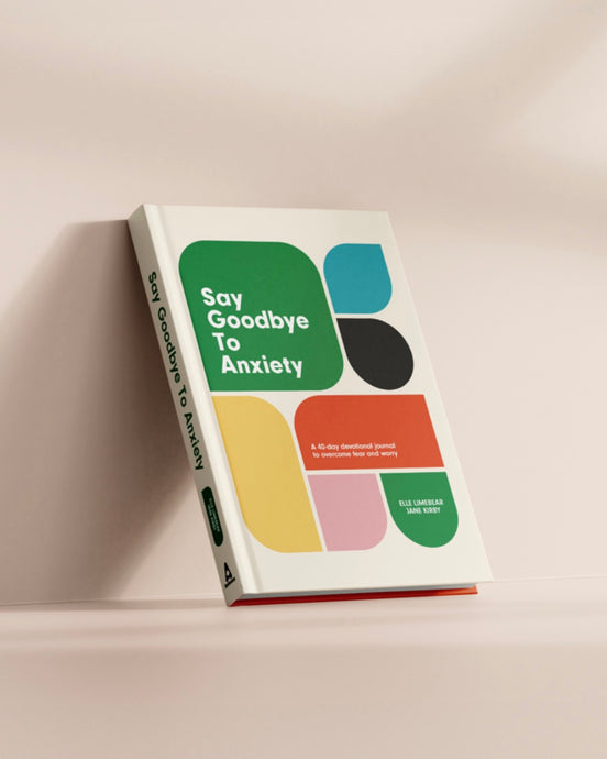 Say Goodbye to Anxiety: Book
