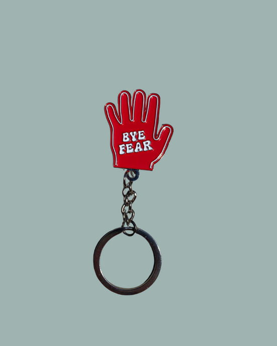 'Bye Fear' Keyring